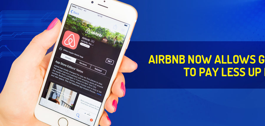 Airbnb now allows guests to pay less