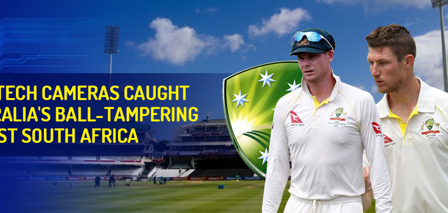 High-tech cameras caught Australia's ball-tampering